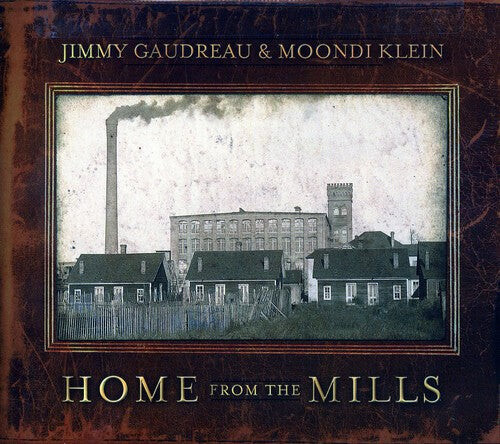 

CD диск Gaudreau, Jimmy / Klein, Moondi: Home from the Mills