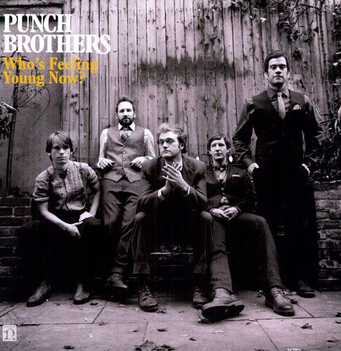 

Виниловая пластинка Punch Brothers: Who's Feeling Young Now