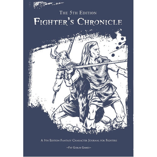 

Книга The 5Th Edition Fighter’S Chronicle Fat Goblin Games