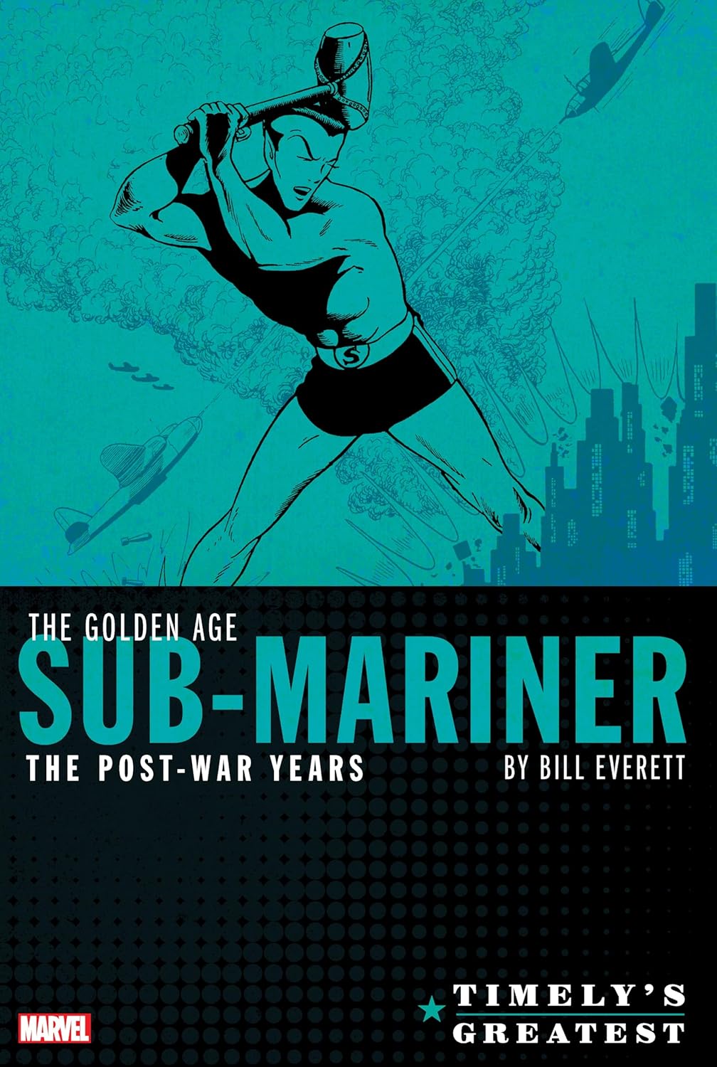 

Timely's Greatest: The Golden Age Sub-Mariner By Bill Everett - The Post-War Years Omnibus (Marvel Universe)
