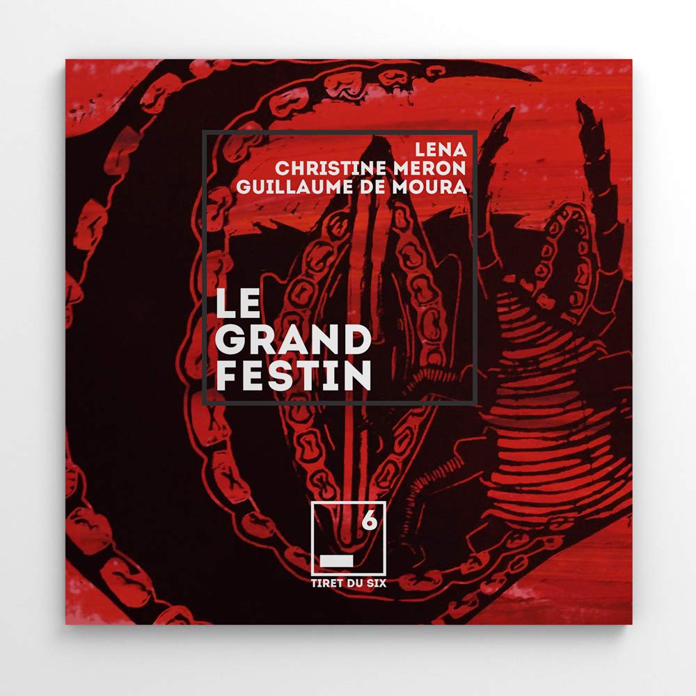 

le Grand Festin (TIRET DU 6)