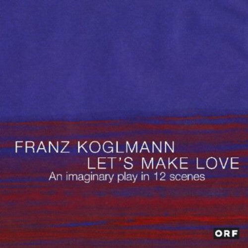 

CD диск Koglmann, Franz: Let's Make Love