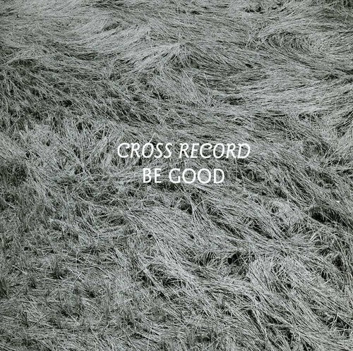 

CD диск Cross Record: Be Good