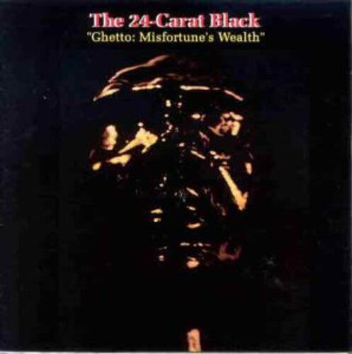 

Виниловая пластинка 24 Carat Black: Ghetto: Misfortune's Wealth