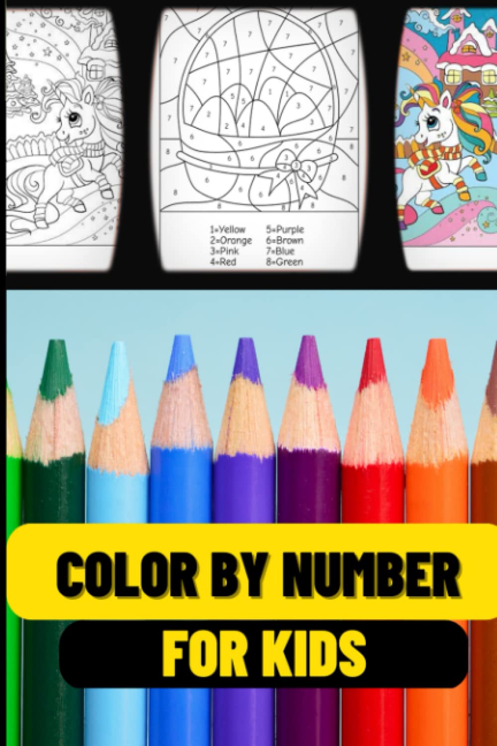 

Coloring Pages by number for Children Ages 3 and up !: A Fun Coloring Book for Kids Ages 3 and Up (Independently published)