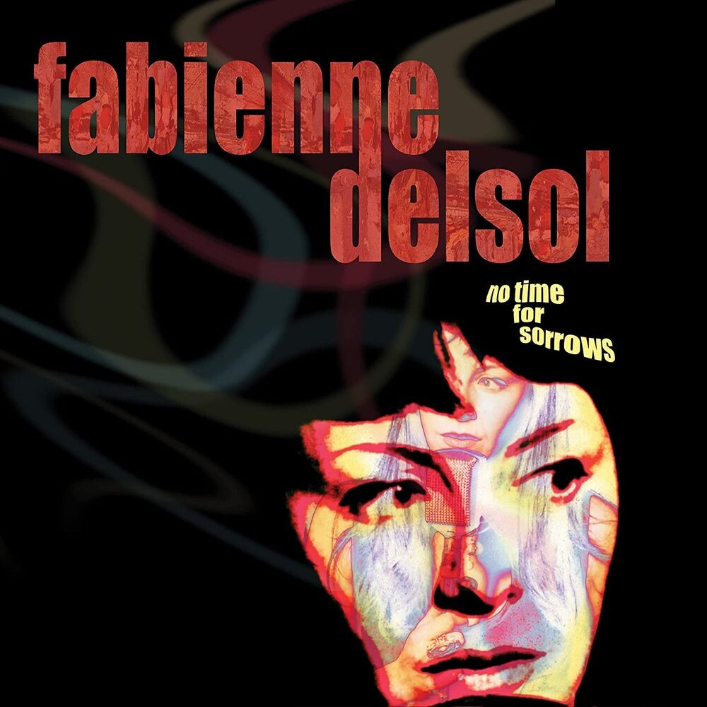

Виниловая пластинка LP No Time For Sorrows - Fabienne Delsol