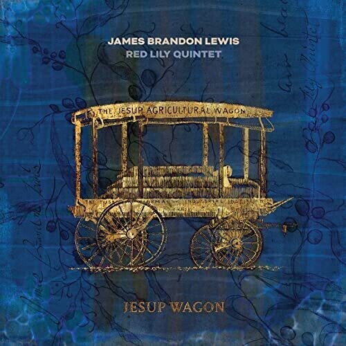 

Виниловая пластинка Lewis, James Brandon / Red Lily Quintet: Jesup Wagon