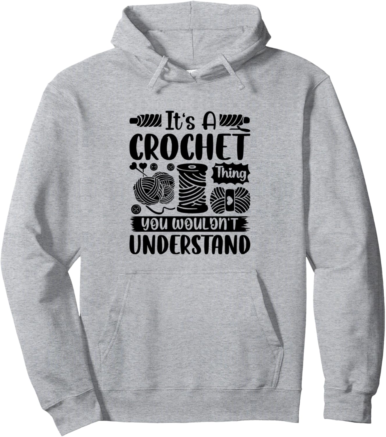 

Это вязаная вещь, которую вы не поймете - вязаная толстовка Crocheting Crocheter Crochet Lover, серый