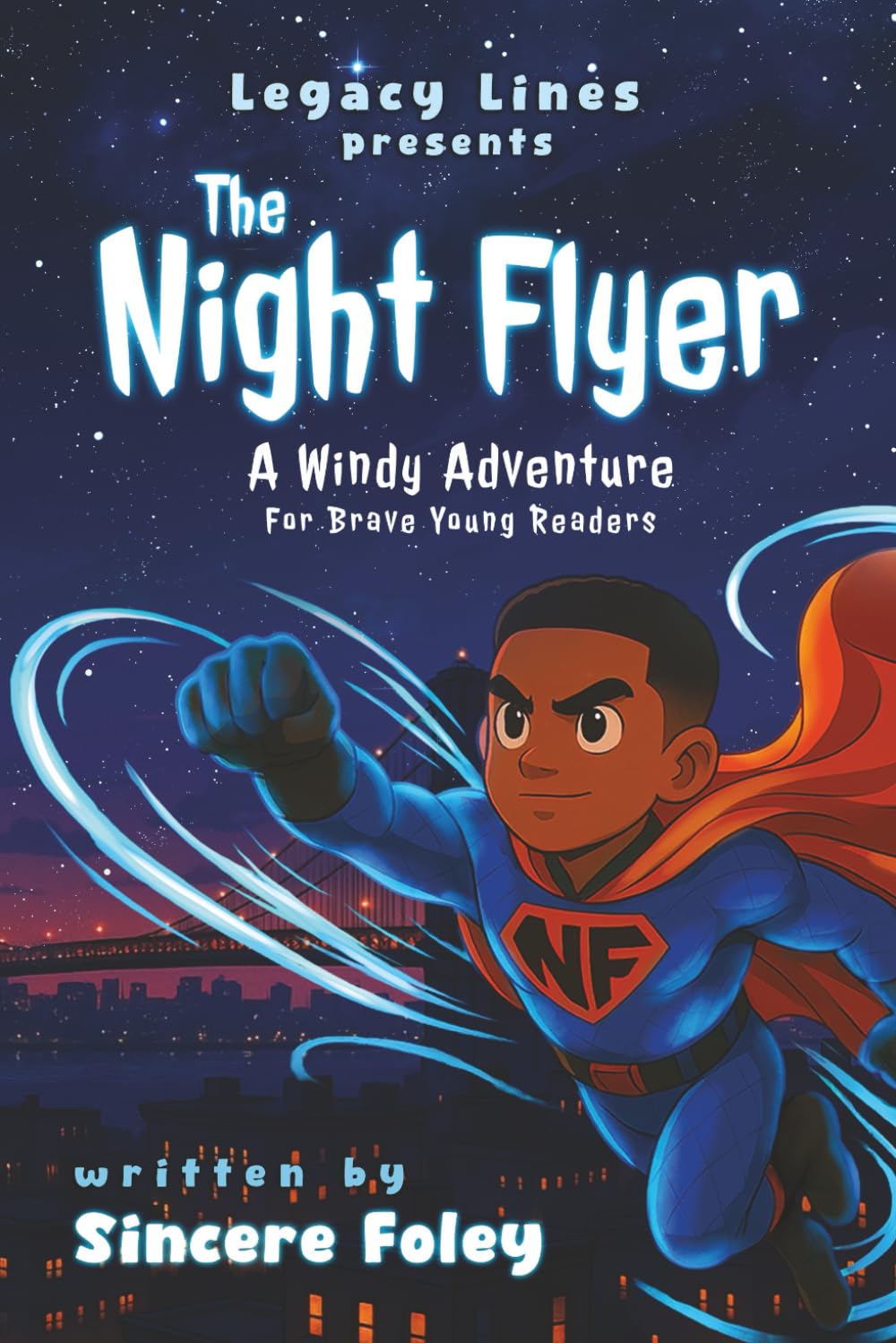 

The Night Flyer: A Windy Adventure For Brave Young Readers (Independently published)