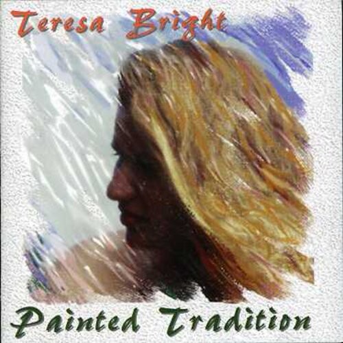 

CD диск Bright, Teresa: Painted Tradition