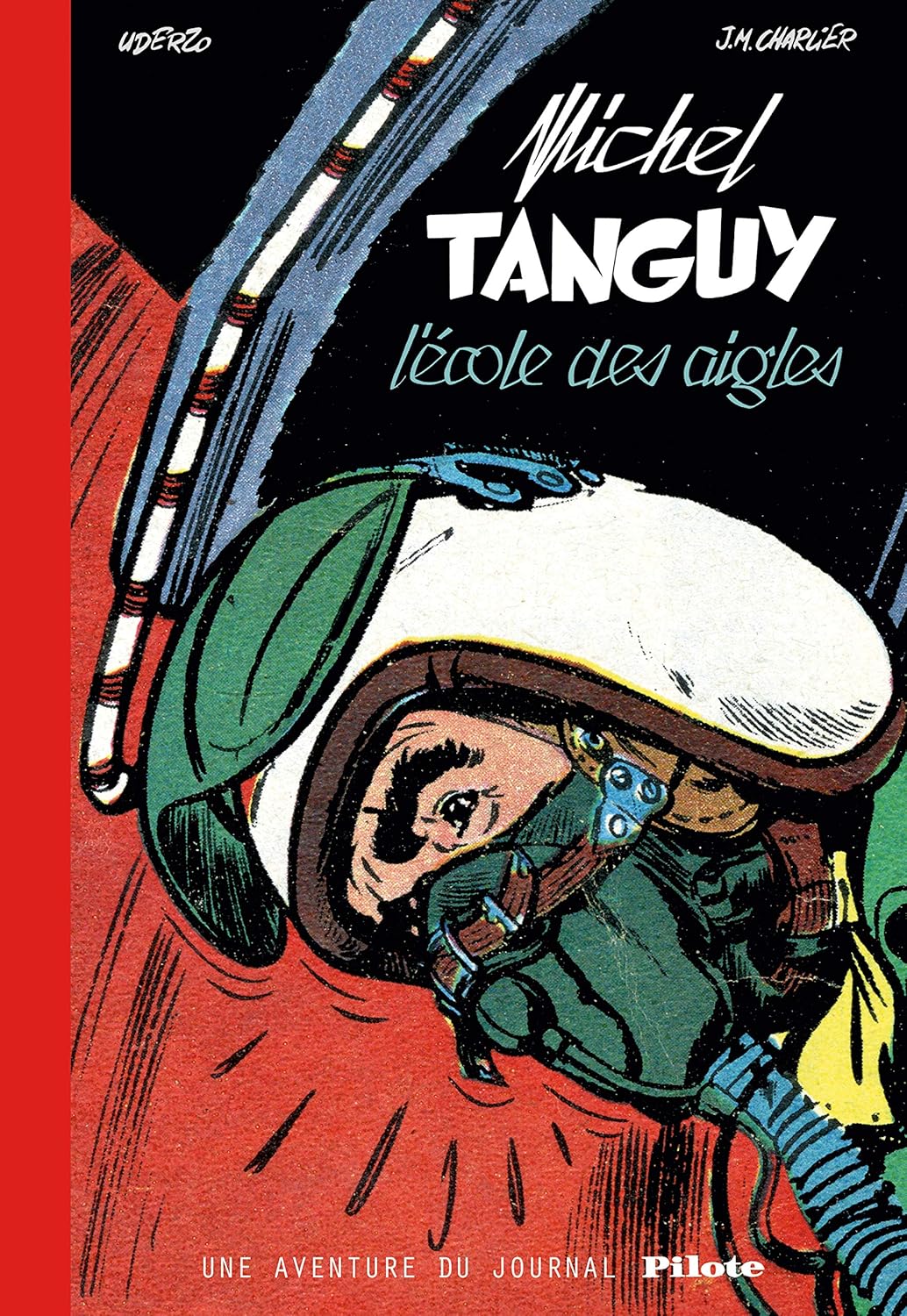

Tanguy & Laverdure - Une aventure du journal Pilote - Tome 0 - L'École des Aigles (version bibliophi (DARGAUD)