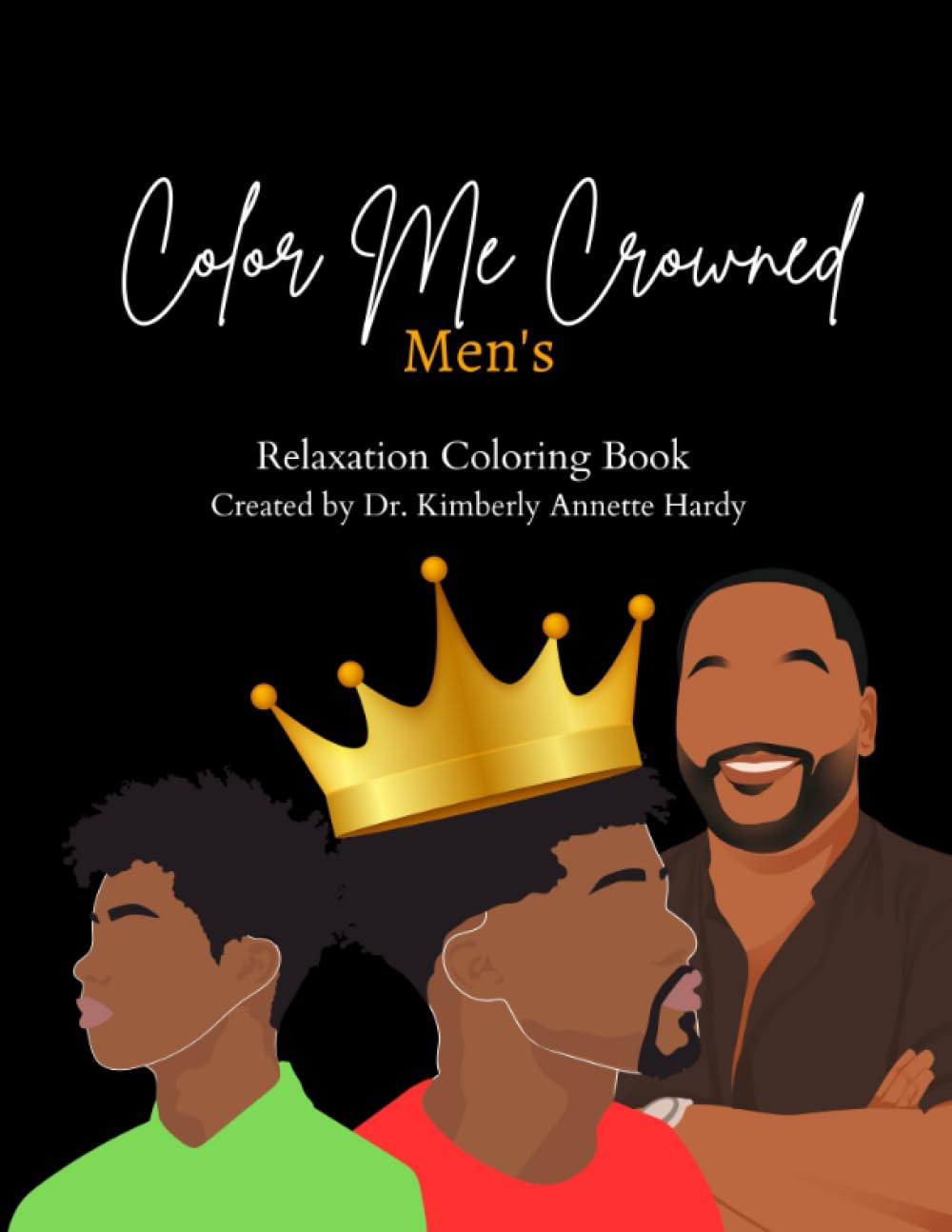 

Color Me Crowned: Men's (Independently published)