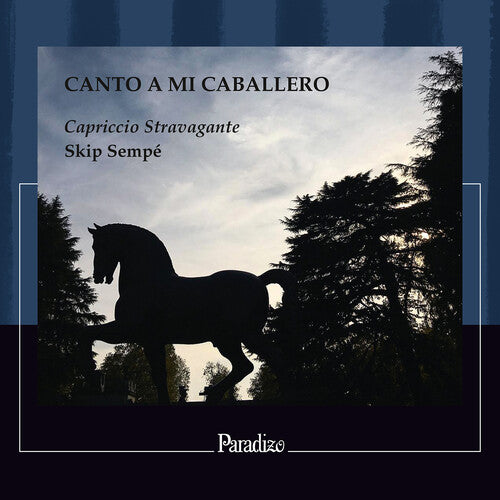 

CD диск Capriccio Stravagante / Skip Sempe: Canto a Mi Caballero