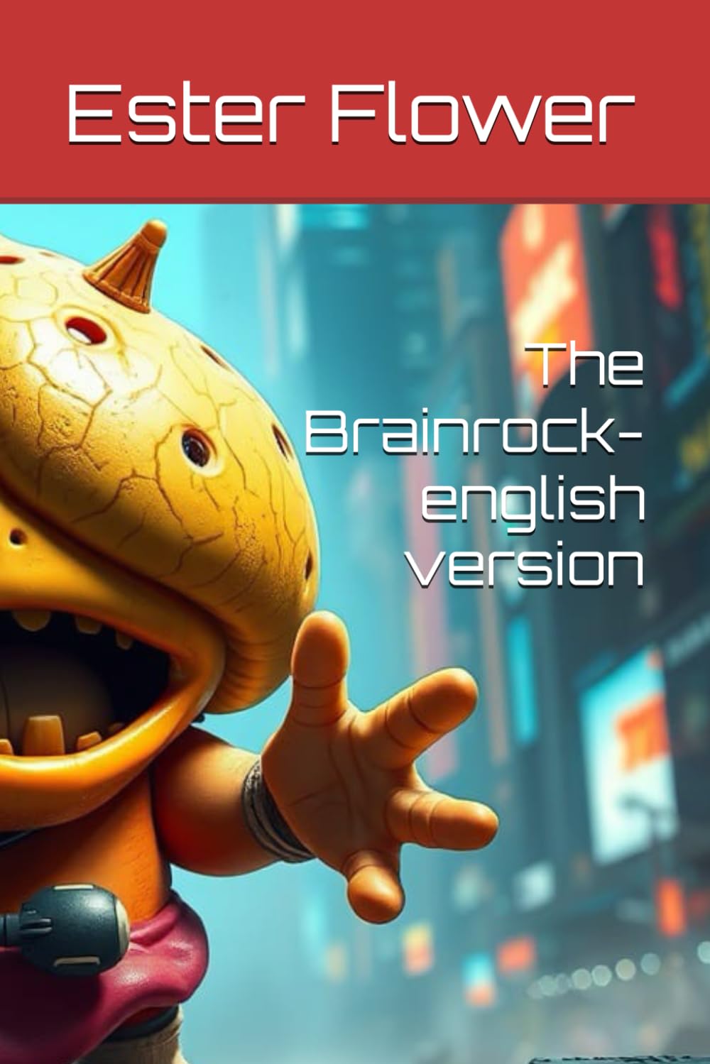 

The Brainrock- english version (Independently published)