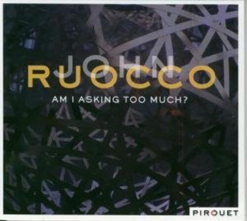 

CD диск Ruocco, John: Am I Asking Too Much