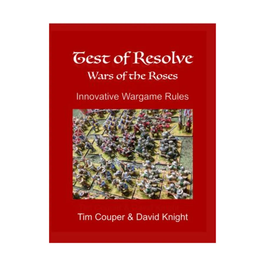 

Wars of the Roses Rules, Test of Resolve, мягкая обложка