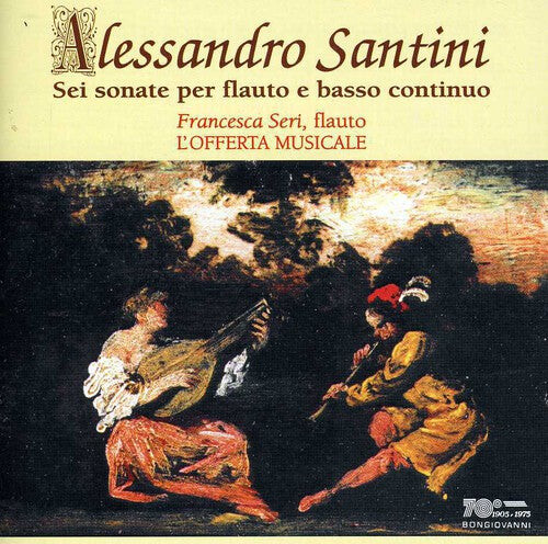 

CD диск Santini / Seri, Francesca: Sei Sonate Per Flauto E Basso Continuo