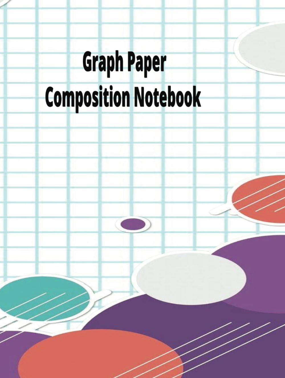 

Graph Paper Composition Notebook: Quad Ruled paper, 100 Sheets (Large, 8.25 x 11) (Independently published)