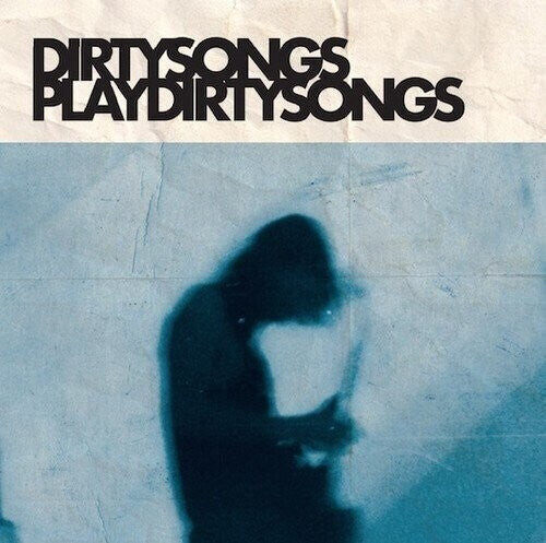 

Виниловая пластинка Dirty Songs: Dirty Songs Play Dirty Songs