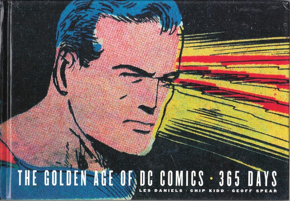 

The Golden Age of DC Comics: 365 Days (Harry N. Abrams)