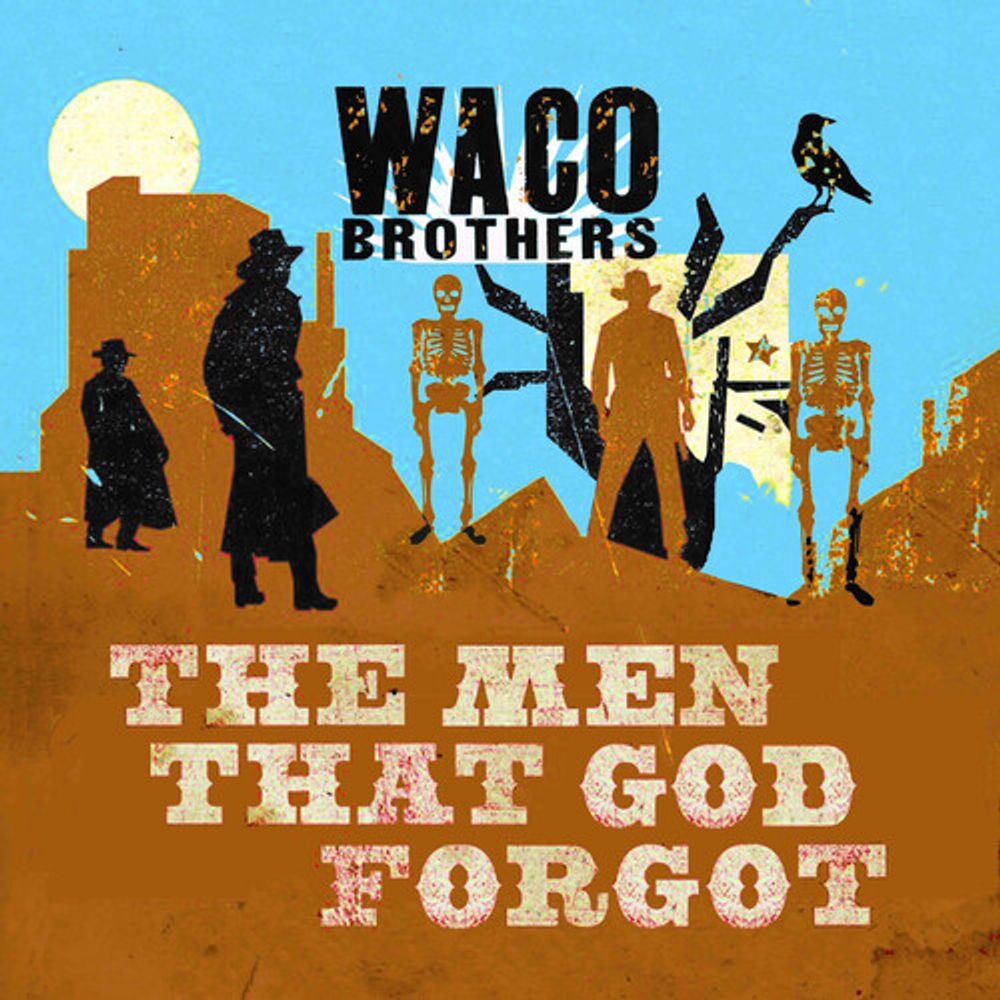 

Диск CD The Men That God Forgot - Waco Brothers