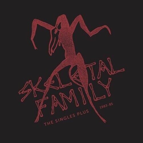 

Виниловая пластинка Skeletal Family - Singles Plus 1983-85