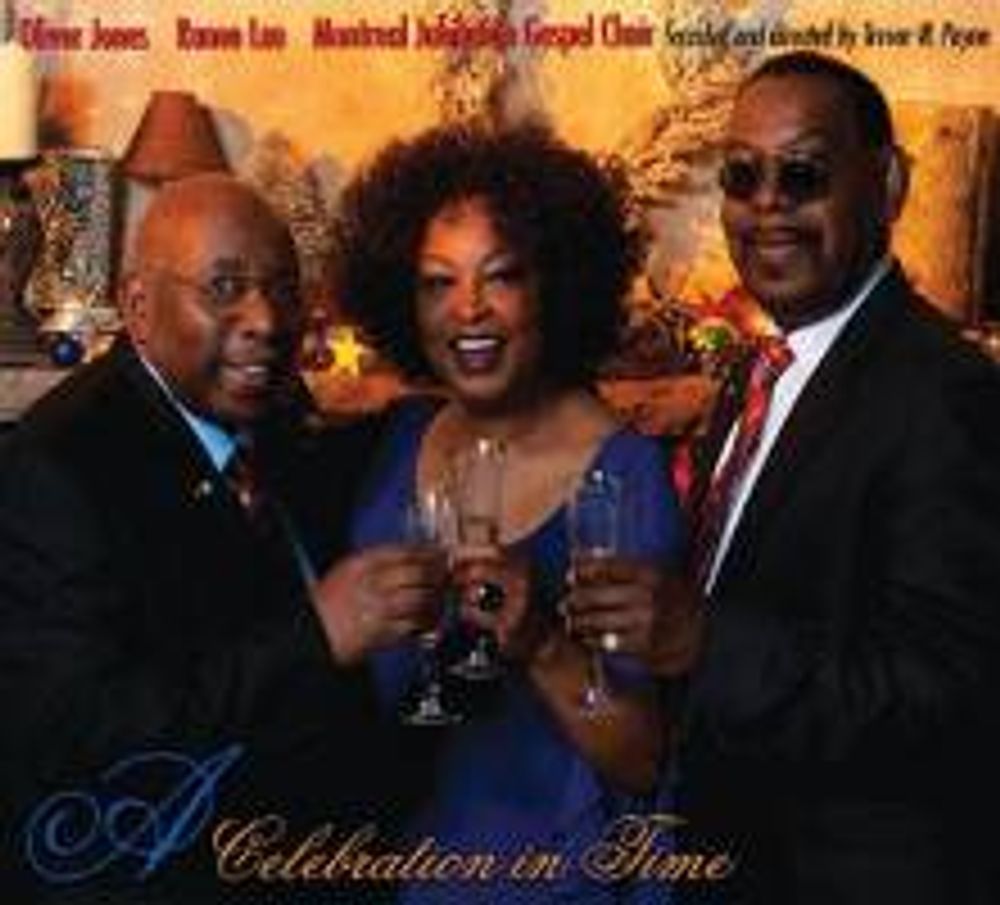 

Диск CD A Celebration In Time - Oliver Jones, Ranee Lee, Montreal Jubliation Gospel Choir