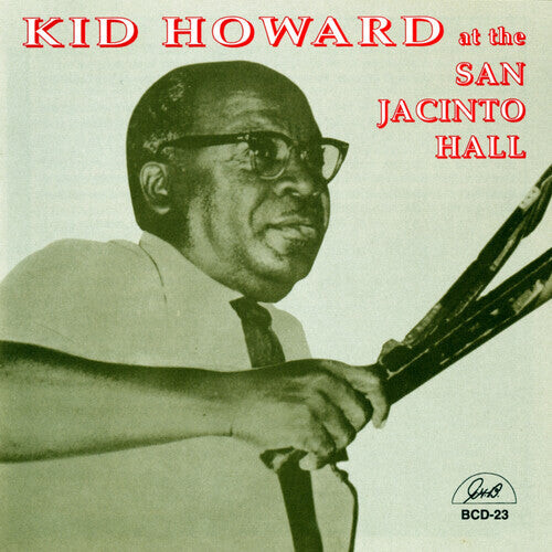 

CD диск Howard, Kid: Kid Howard at San Jacinto Hall