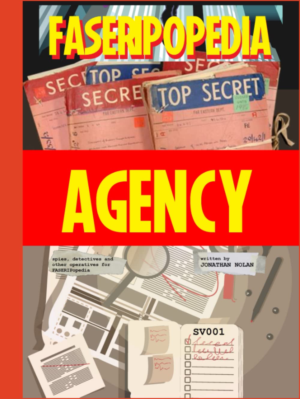 

AGENCY: Anti-Hero spy characters for FASERIPopedia (Independently published)