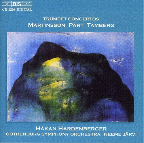 

CD диск Martinsson / Part / Tamberg / Hardenberger / Jarvi: Trumpet Concertos