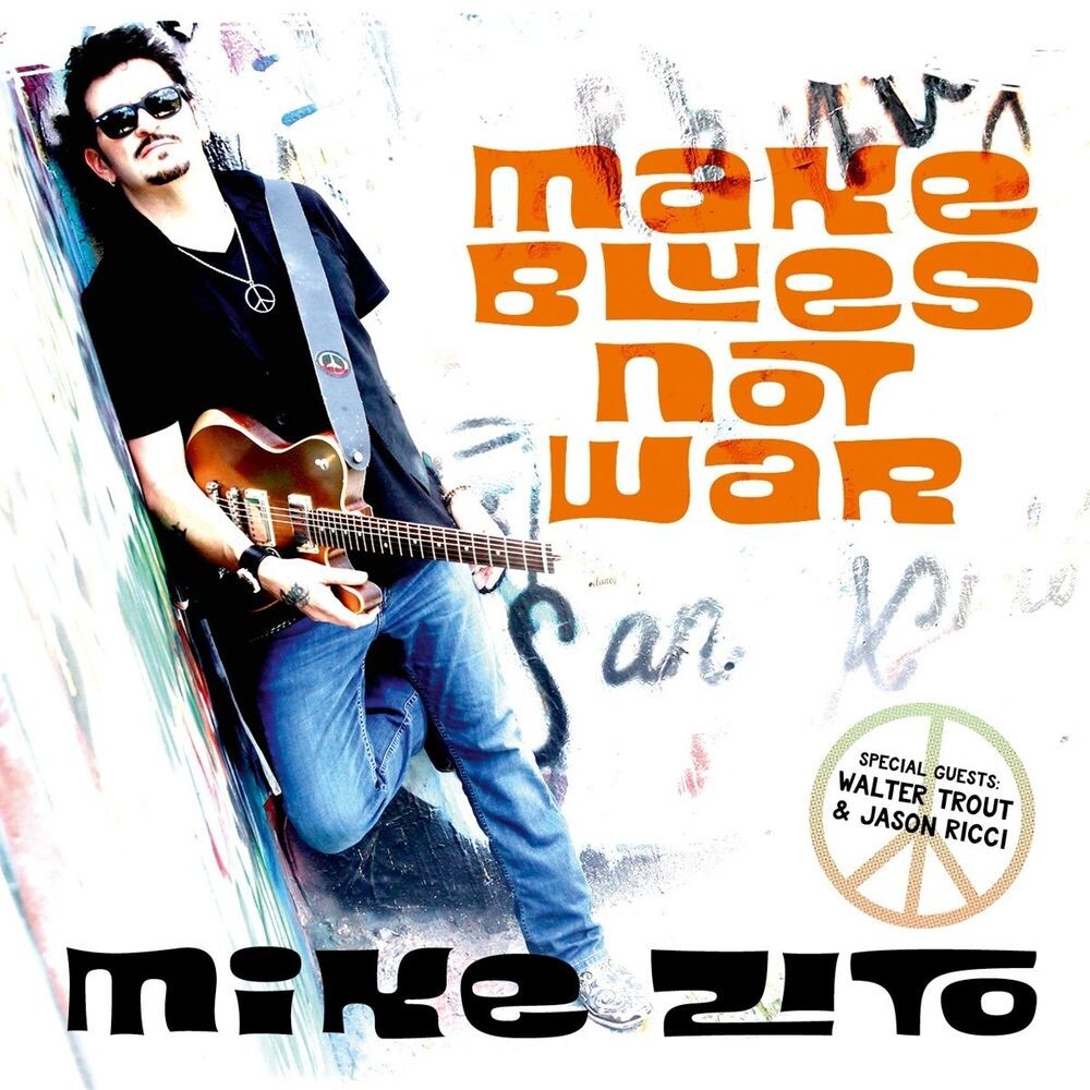 

Диск CD Make Blues Not War - Mike Zito