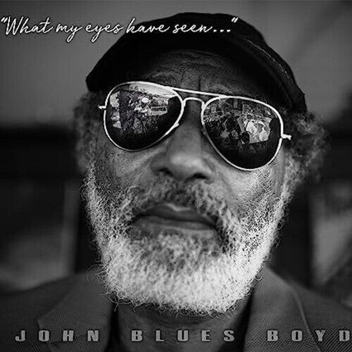 

CD диск Boyd, John Blues: What My Eyes Have Seen