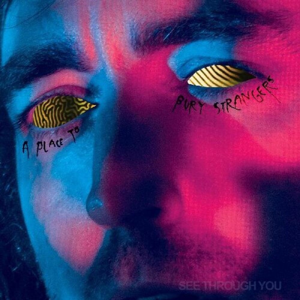 

Диск CD See Through You - A Place To Bury Strangers