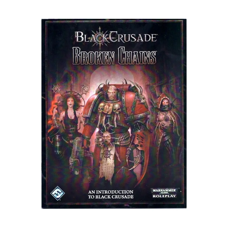 

Модуль Broken Chains (Free RPG Day 2011), Warhammer 40,000 Role Playing - Black Crusade
