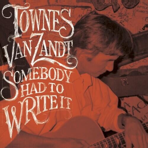 

Виниловая пластинка Van Zandt, Townes - Somebody Had To Write It