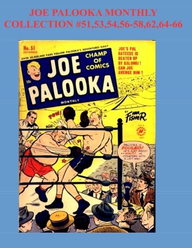 

Joe Palooka Monthly Collection #51,53,54,56-58,62,64-66: America's Favorite Boxer - In the Army, 10 Issue Collection! (CreateSpace Independent Publishing Platform)