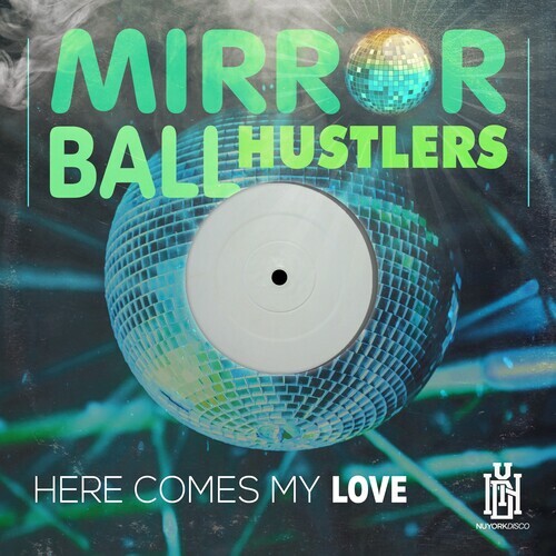 

CD диск Mirror Ball Hustlers: Here Comes My Love