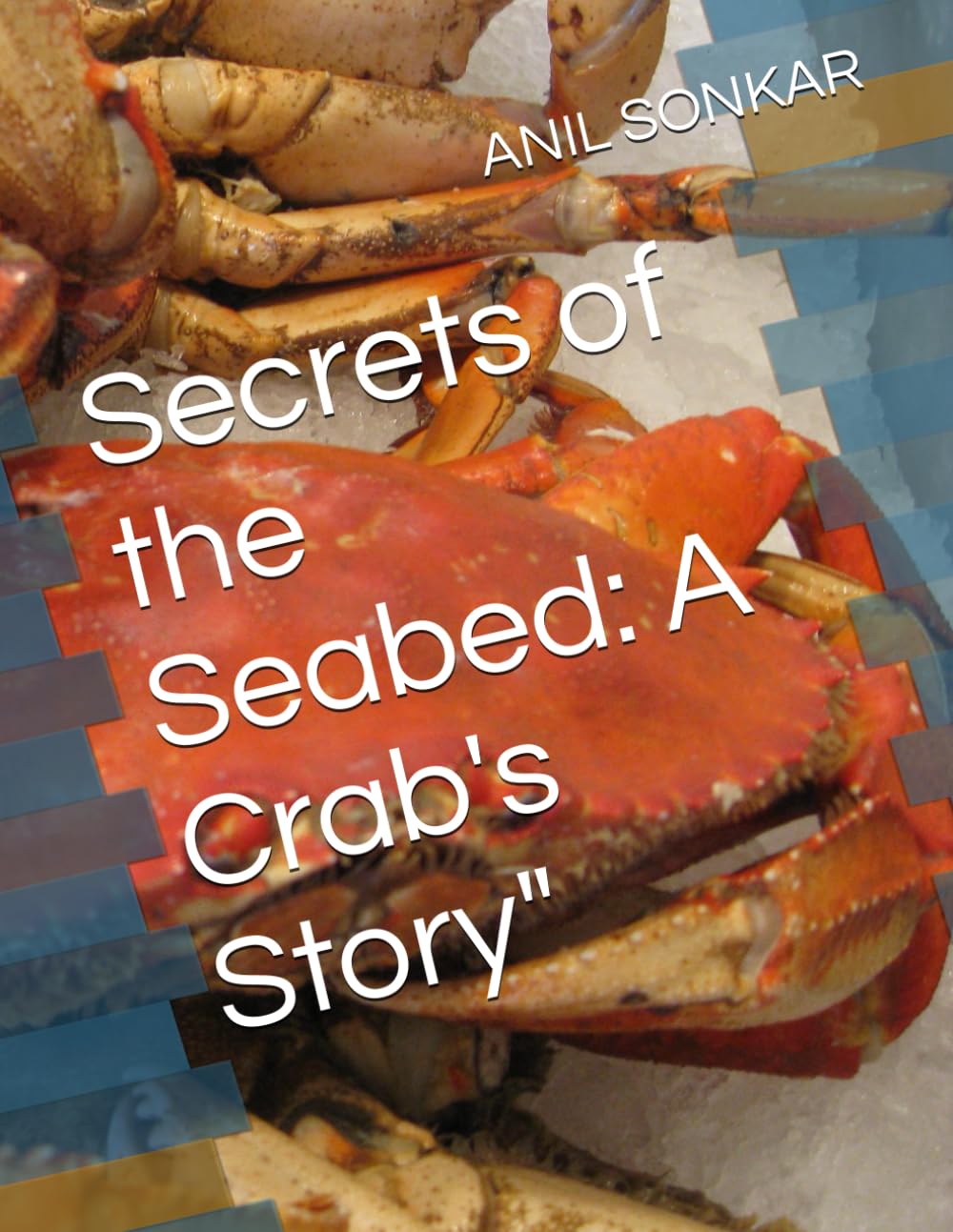 

Secrets of the Seabed: A Crab's Story" (Independently published)