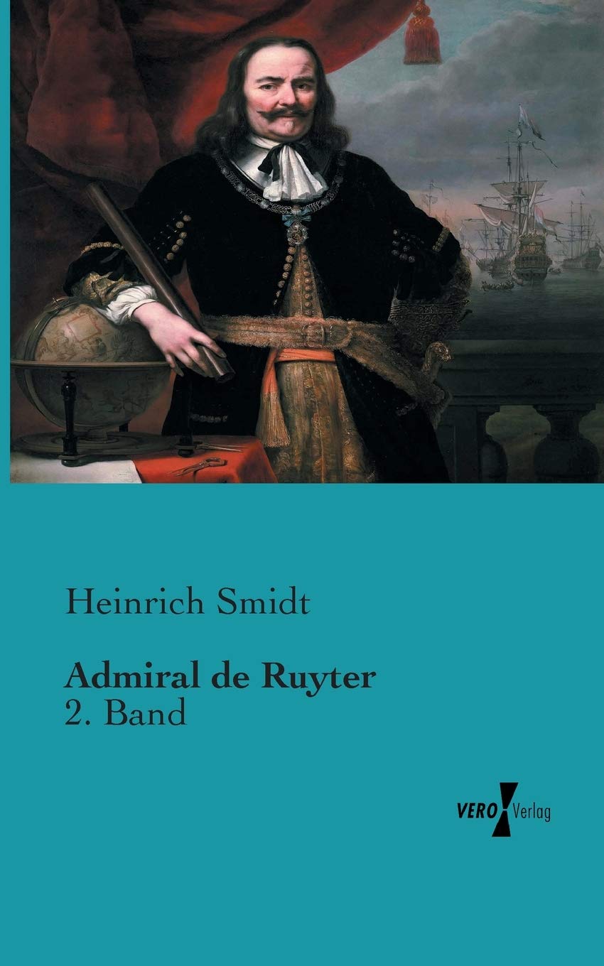 

Admiral de Ruyter: 2. Band (German Edition) (Vero Verlag GmbH & Company KG)