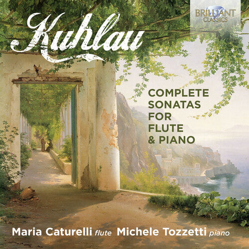 

CD диск Kuhlau / Caturelli / Tozzetti: Complete Sonatas for Flute & Piano