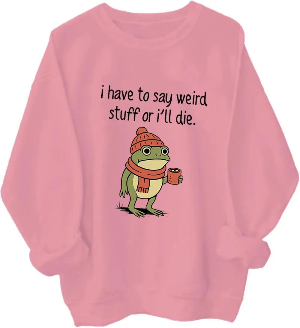 

Толстовка I Have To Say Weird Stuff Or I'll Die Czbic