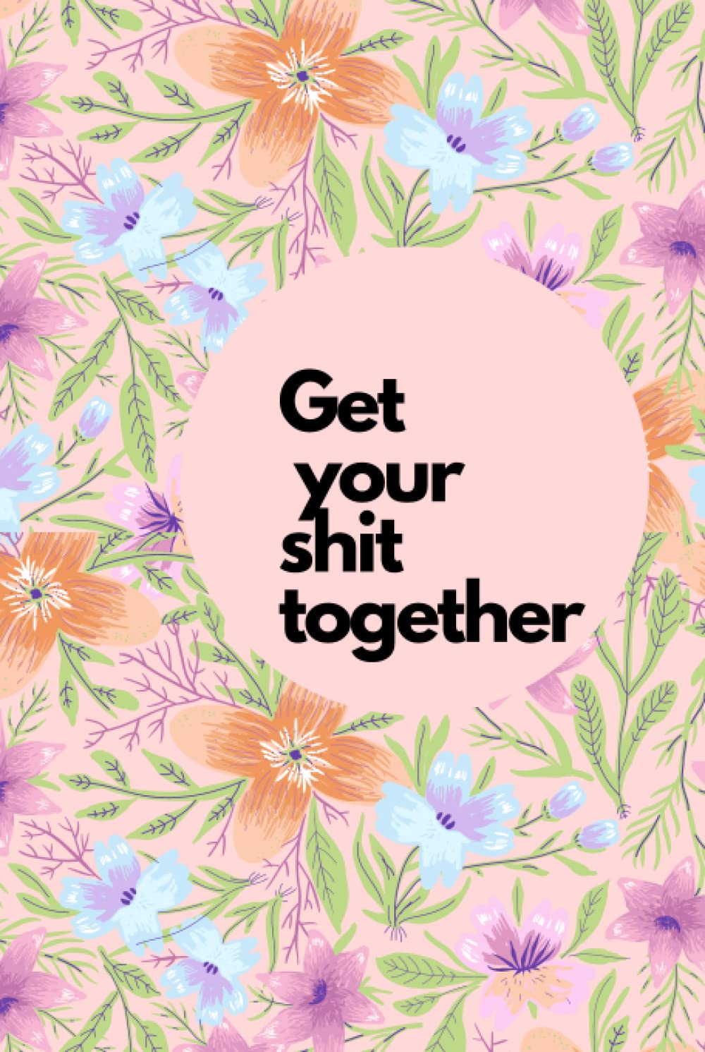 

Get your shit together: Planner (Independently published)