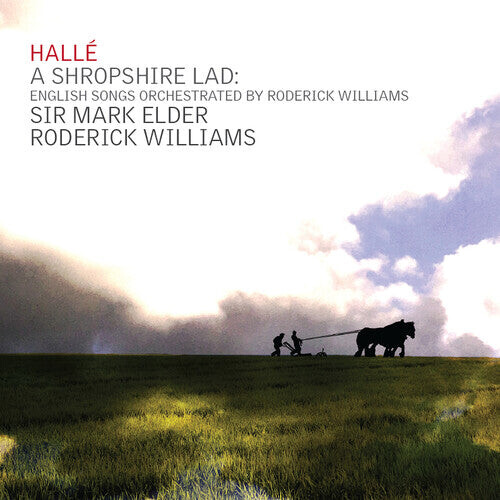 

CD диск Williams / Halle: Shropshire Lad - English Songs Orchestrated by Roderick Williams