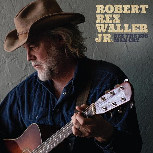 

CD диск Waller Jr, Robert Rex: See The Big Man Cry