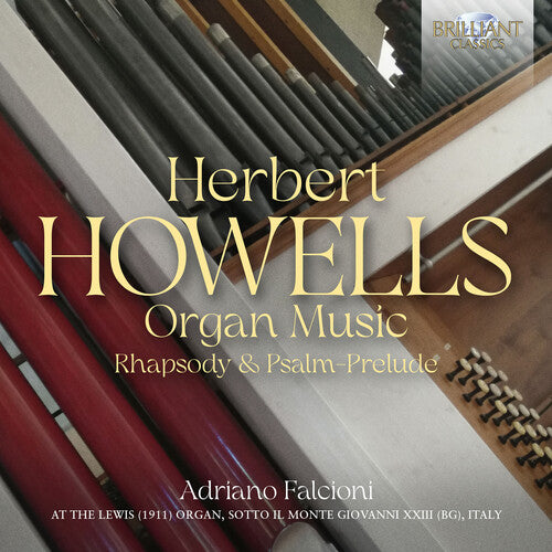 

CD диск Howells / Falcioni: Organ Music Rhapsody & Psalm Prelude