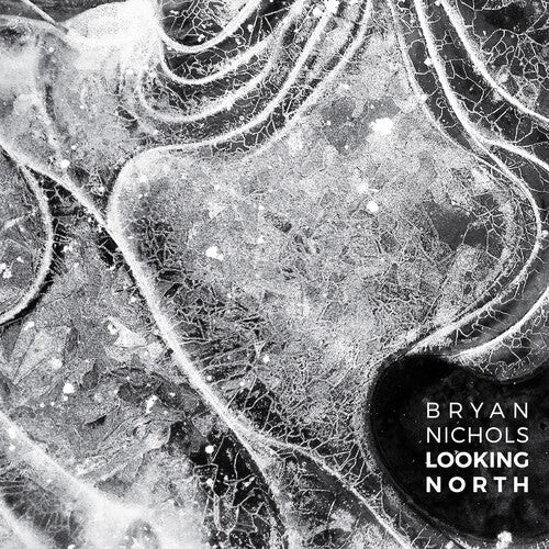 

CD диск Nichols, Bryan: Looking North