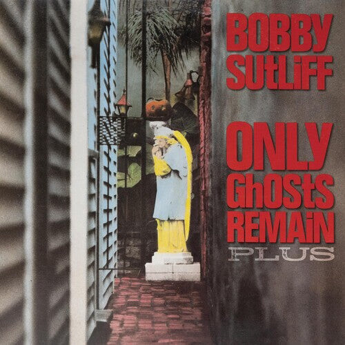 

CD диск Sutliff, Bobby: Only Ghosts Remain Plus
