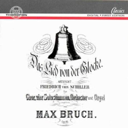 

CD диск Bruch / Rademann, Hans-Christoph: Bell Song Oratorio