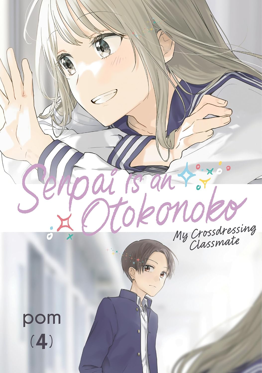 

Senpai is an Otokonoko: My Crossdressing Classmate 4 (Kodansha Comics)
