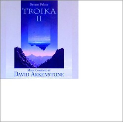 

CD диск Troika 2 / Arkenstone, David: Dream Palace